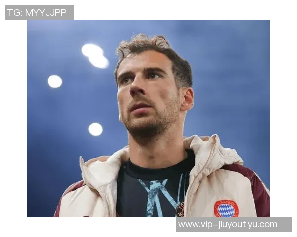 拜仁明确冬窗不出售格雷茨卡球员续约需大幅降薪才能实现